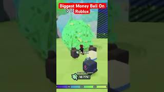 Biggest Money Ball In Roblox Money Race [upl. by Eiramanit]