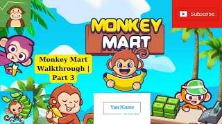 Monkey Mart Walkthrough  Part 3 [upl. by Kcirdlek]