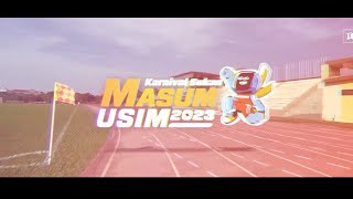 Montaj Pembukaan Karnival Sukan MASUM USIM 2023 Fasa1 [upl. by Pepi]