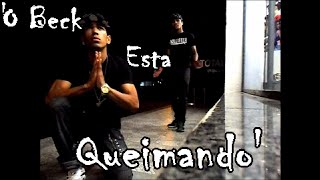 O Beck está Queimando  Video clip Official [upl. by Hiller]