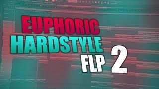 Euphoric Hardstyle FLP Playthrough 002 [upl. by Belier]