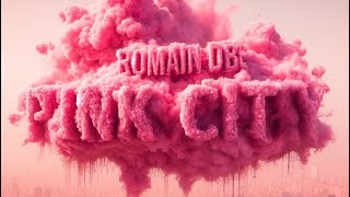 Romain DBE  Pink City Official Lyrics Video [upl. by Broome231]