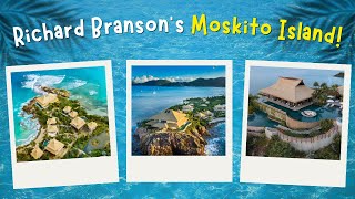 The Secrets of Richard Bransons Moskito Island [upl. by Iek]