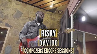 Risky  Davido ft Popcaan Compozers Encore Sessions [upl. by Gunzburg288]