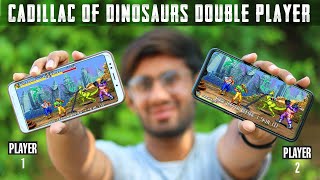 How to play cadillacs and dinosaurs on android multiplayer  Mustafa double player [upl. by Mcdade]