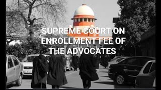 SUPREME COURT VERDICT Landmark Judgment on Advocate Enrollment Fee  Gaurav Kumar vs UOI [upl. by Lurette499]