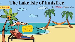 The Lake Isle of Innisfree class 9 in hindi animation  class 9 poem the lake isle of innisfree [upl. by Tella]