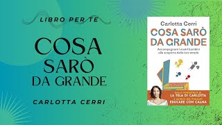 LETTURA DEL GIORNO COSA SARÒ DA GRANDE  CARLOTTA CERRI [upl. by Merrielle970]