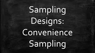 Sampling Designs Convenience Sampling [upl. by Galatia]