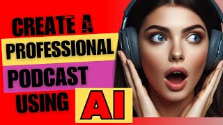 How to Make an AI Generated Podcast for Free [upl. by Melloney577]