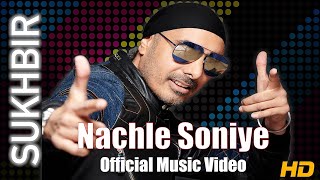 NACHLE SONIYE  SUKHBIR  ORIGINAL VIDEO [upl. by Ecneps]