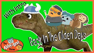 Back In The Olden Days  WITH INTRO  Abby amp Levi Original Kids Songs  Real music for kids [upl. by Anatola]