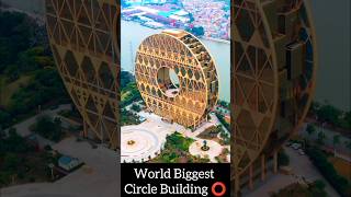 World Biggest Circle Building😱🙀⭕Guangzhou Circle BuildingWorld Famous Building Architecture short [upl. by Comstock43]