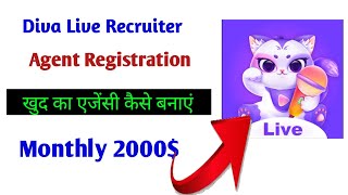 Diva Live Recruiter Agency Registation Process How To Become Agent Diva Live [upl. by Ajaj]