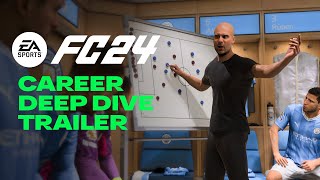 EA SPORTS FC 24  Official Career Deep Dive [upl. by Aicilic]