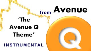 The Avenue Q Theme from Avenue Q Instrumental [upl. by Rennane]