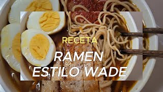 CÓMO HACER RAMEN AL ESTILO WADE [upl. by Akiam]