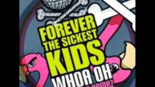 Forever the sickest kids ft Selena Gomez  Whoa oh Full Song Whit Lyrics [upl. by Arraes982]