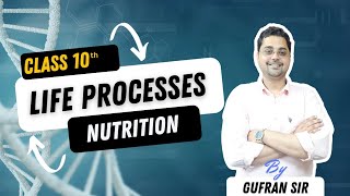 Biology Class 10 Life Process Nutrition with Gufran Sir [upl. by Nebuer]