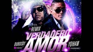 Yohan Ft Dubosky  Amor Verdadero 2013 Remix DaynamythPromot [upl. by Sev]