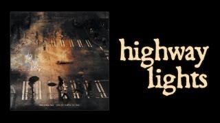 Our Ceasing Voice  Highway Lights Official Stream  Lyric Video [upl. by Suoivart473]