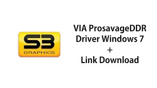 VIA ProSavageDDR Driver VGA Windows 7  Link Driver [upl. by Wixted]