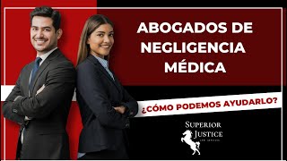 ABOGADOS DE NEGLIGENCIA MÉDICA en Estados Unidos ¿Cómo podemos ayudarlo [upl. by Rehpotsyrk]