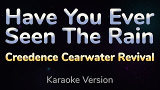 HAVE YOU EVER SEEN THE RAIN  Creedence Clearwater Revival HQ KARAOKE VERSION with lyrics [upl. by Carnay419]