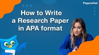 How to Write a Research Paper in APA format  PapersOwl [upl. by Asel]