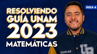 Guía UNAM 2023 Área 4 Matemáticas Parte II [upl. by Stelle]