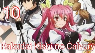 Rakudai Kishi no Calvary  Chivalry of a Failed Knight  EPISODE 10 [upl. by Eisteb]