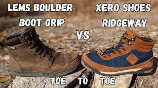 Lems Boulder Boot Grip VS Xero Shoes RidgewayToe to Toe Barefoot Boot Comparison [upl. by Anneyehc]