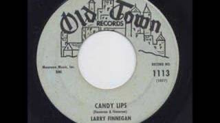 Larry Finnegan quot Candy Lips quot [upl. by Calan897]