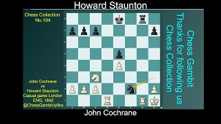 John Cochrane vs Howard Staunton Chess Collection No 104 [upl. by Derrek]