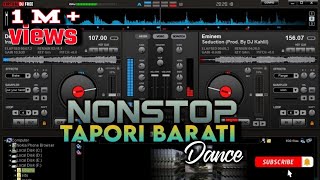 Nonstop tapori Barati Dance RemiX🔥 Use headphones 🎧 Virtual dj tapori dance Mixing [upl. by Lorry]