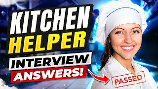 KITCHEN HELPER INTERVIEW QUESTIONS AND ANSWERS Kitchen Assistant Kitchen Helper Interviews [upl. by Nekcerb]