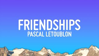 Pascal Letoublon  Friendships Lost My Love [upl. by Mcknight518]