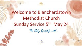 Blanchardstown Methodist Service 5 May 2024 [upl. by Craggy]