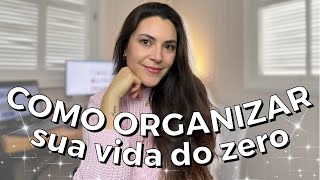 Como organizar a vida do zero [upl. by Flory]