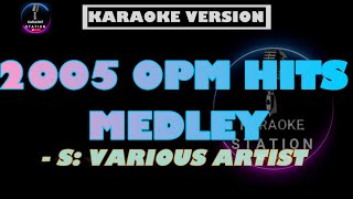 2005 opm hits medley karaoke [upl. by Ynafets]