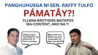 Panghuhusga ni Sen Raffy Tulfo  PÁMÂTAY  YLLANA BROTHERS MATAPOS MACONTENT ANO NA [upl. by Ennayd]