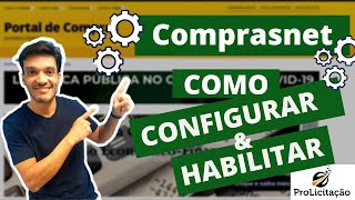 COMO HABILITAR E CONFIGURAR O COMPRASNET LICITACAO LICITACOES [upl. by Lora]