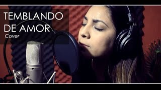 TEMBLANDO DE AMOR 😵❤️🙌🎤🎼  Caná Marcela de la Garza Cover [upl. by Nina]