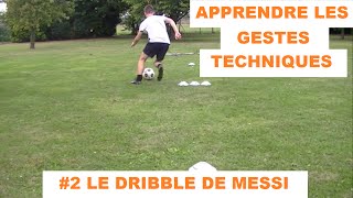 Apprendre les gestes techniques 2 Le dribble de Messi [upl. by Hardunn511]