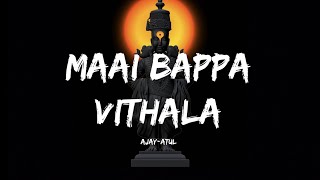 Maai Bappa Vithala  Ajay amp Atul Lyrics  Lyrical Bam Marathi [upl. by Myo132]