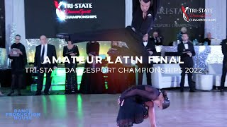 AMATEUR LATIN FINAL  TRISTATE DANCESPORT CHAMPIONSHIPS 2022 [upl. by Tronna647]