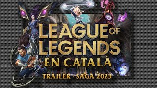 DEMO League of Legends en Català  TRÀILER PREESTRENA  SAGA 2023 [upl. by Bolte124]