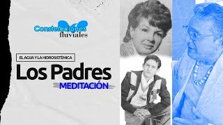 Meditación a los PADRES Constelaciones Fluviales [upl. by Karia862]