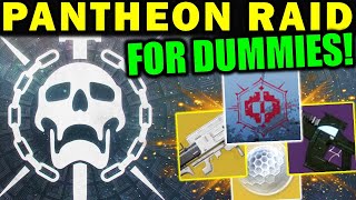 Destiny 2 PANTHEON RAID FOR DUMMIES  Week 1 Complete Guide amp Walkthrough [upl. by Honna]