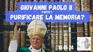 GIOVANNI PAOLO II  PARTE 1  PURIFICARE LA MEMORIA [upl. by Eddina379]